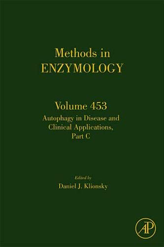 Stock image for Methods in Enzymology: Autophagy in Disease and Clinical Applications, Part C (Volume 453) for sale by Anybook.com