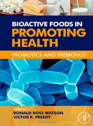 Imagen de archivo de Bioactive Foods in Promoting Health : Probiotics and Prebiotics a la venta por Better World Books