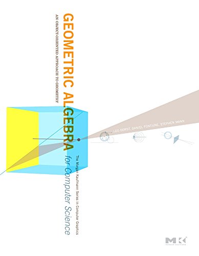 9780123749420: Geometric Algebra for Computer Science (Revised Edition): An Object-Oriented Approach to Geometry (The Morgan Kaufmann Series in Computer Graphics)