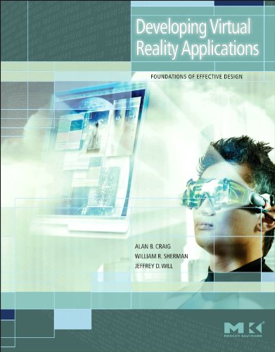 9780123749437: Developing Virtual Reality Applications: Foundations of Effective Design