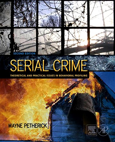 Imagen de archivo de Serial Crime: Theoretical and Practical Issues in Behavioral Profiling a la venta por SecondSale