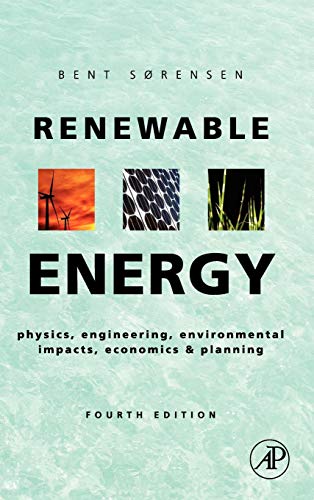 9780123750259: Renewable Energy: Physics, Engineering, Environmental Impacts, Economics & Planning: Physics, Engineering, Environmental Impacts, Economics and Planning