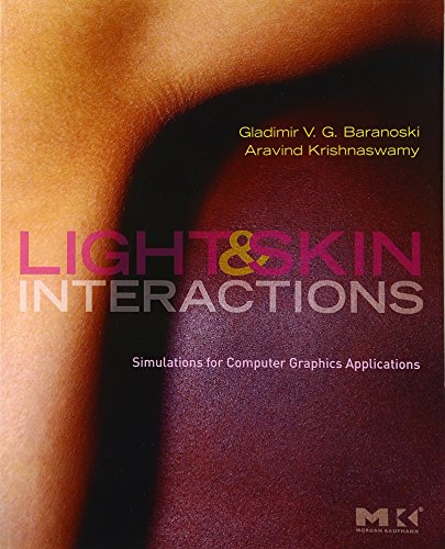 9780123750938: Light & Skin Interactions: Simulations for Computer Graphics Applications