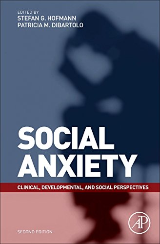 9780123750969: Social Anxiety: Clinical, Developmental, and Social Perspectives