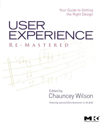 Stock image for User Experience Re-Mastered: Your Guide to Getting the Right Design for sale by Wonder Book