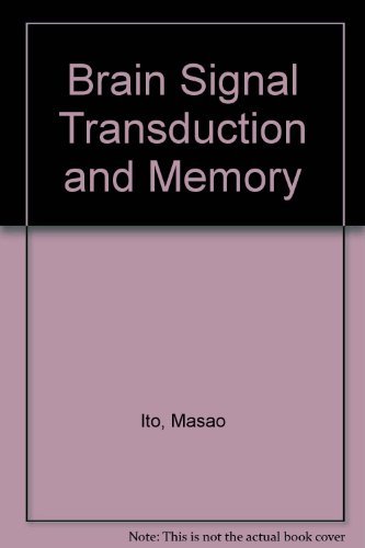Brain Signal Transduction and Memory (9780123756558) by Ito, Masao
