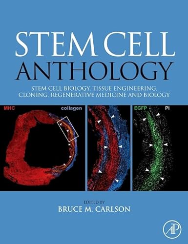 9780123756824: Stem Cell Anthology: From Stem Cell Biology, Tissue Engineering, Cloning, Regenerative Medicine and Biology