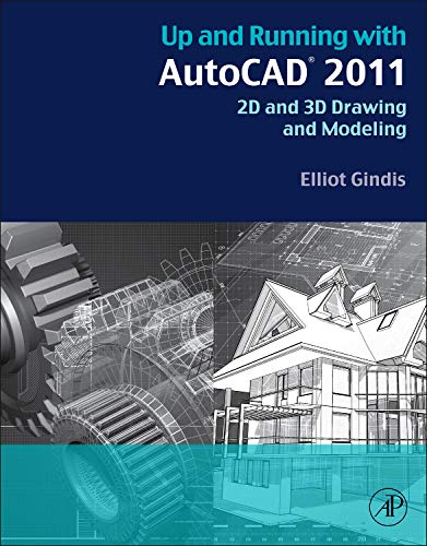 Imagen de archivo de UP AND RUNNING WITH AUTOCAD 2011 : 2D AND 3D DRAWING AND MODELING a la venta por Basi6 International