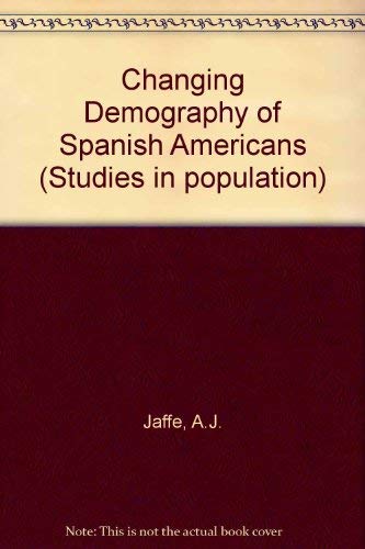 9780123795809: The changing demography of Spanish Americans (Studies in population)