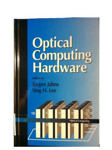 9780123799951: Optical Computing Hardware