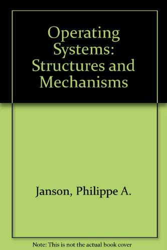 Beispielbild fr Operating Systems : Structures and Mechanisms zum Verkauf von Better World Books