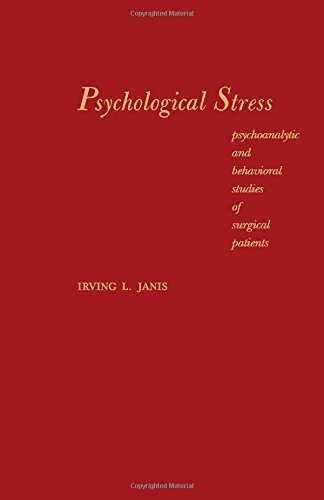 Psychological stress: Psychoanalytic and behavioral studies of surgical patients (9780123807502) by Janis, Irving Lester