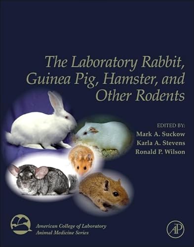 Imagen de archivo de The Laboratory Rabbit, Guinea Pig, Hamster, and Other Rodents (American College of Laboratory Animal Medicine) a la venta por Wonder Book
