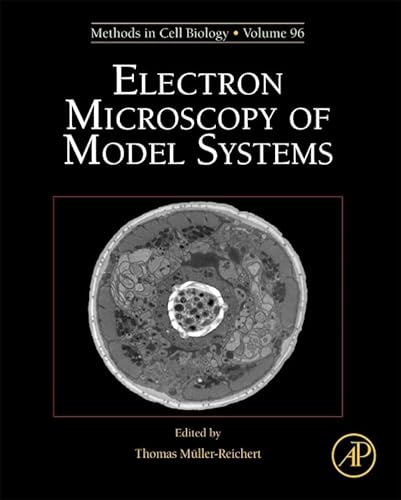 Stock image for Electron Microscopy of Model Systems (Methods in Cell Biology): Volume 96 for sale by Chiron Media