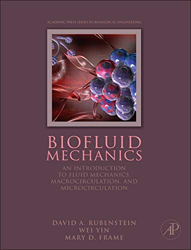 Imagen de archivo de Biofluid Mechanics: An Introduction to Fluid Mechanics, Macrocirculation, and Microcirculation a la venta por Revaluation Books