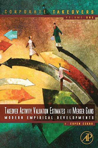 9780123819833: Takeover Activity, Valuation Estimates, and Sources of Merger Gains: Modern Empirical Developments: 1 (Corporate Takeovers)