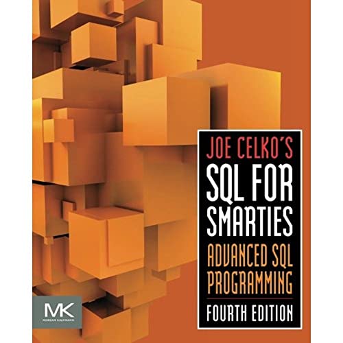 Imagen de archivo de Joe Celko's SQL for Smarties: Advanced SQL Programming (The Morgan Kaufmann Series in Data Management Systems) a la venta por SecondSale