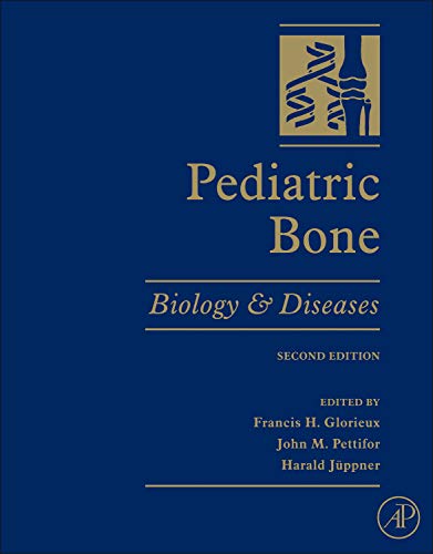 Pediatric Bone: Biology and Diseases. 2nd. ed.
