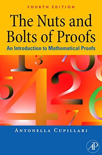 Stock image for The Nuts and Bolts of Proofs: An Introduction to Mathematical Proofs for sale by HPB-Red