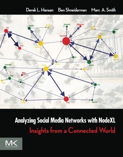 Imagen de archivo de Analyzing Social Media Networks with NodeXL: Insights from a Connected World a la venta por SecondSale