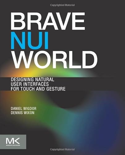 Beispielbild fr Brave NUI World: Designing Natural User Interfaces for Touch and Gesture zum Verkauf von BooksRun