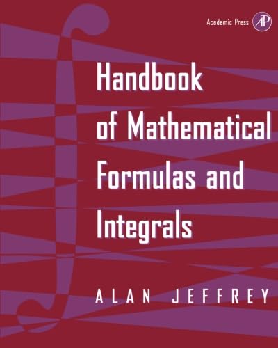 9780123825803: Handbook of Mathematical Formulas and Integrals