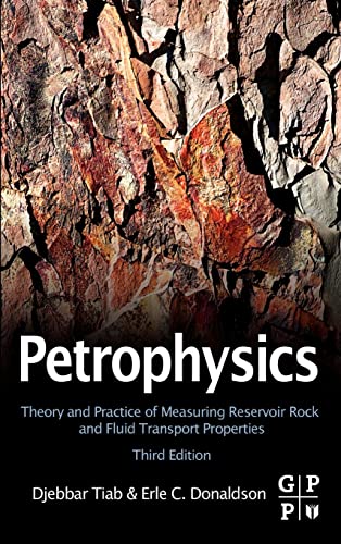 Stock image for Petrophysics: Theory and Practice of Measuring Reservoir Rock and Fluid Transport Properties for sale by HPB-Red