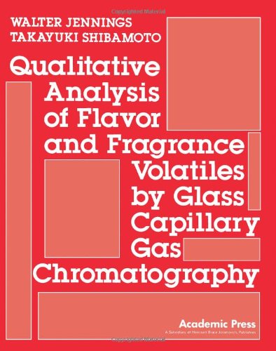 Imagen de archivo de Qualitative Analysis of Flavor and Fragrance Volatiles by Glass Capillary Gas Chromatography a la venta por Wonder Book