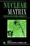 9780123846204: Nuclear Matrix: Structural and Functional Organization (Volume 162AB) (International Review of Cell and Molecular Biology, Volume 162AB)
