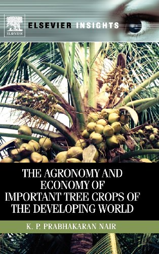 Stock image for The Agronomy and Economy of Important Tree Crops of the Developing World (Elsevier Insights) for sale by dsmbooks