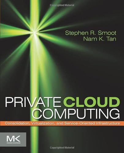 Stock image for Private Cloud Computing: Consolidation, Virtualization, and Service-Oriented Infrastructure for sale by Chiron Media