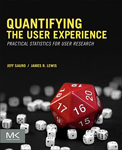 Quantifying the User Experience: Practical Statistics for User Research (9780123849687) by Sauro, Jeff; Lewis, James R