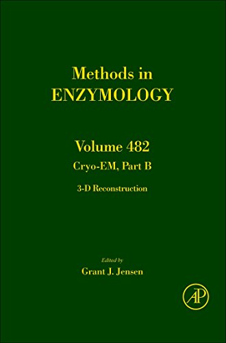 9780123849915: Cryo-EM Part B: 3-D Reconstruction (Methods in Enzymology): Volume 482