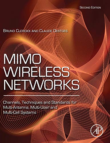 9780123850553: MIMO Wireless Networks: Channels, Techniques and Standards for Multi-Antenna, Multi-User and Multi-Cell Systems