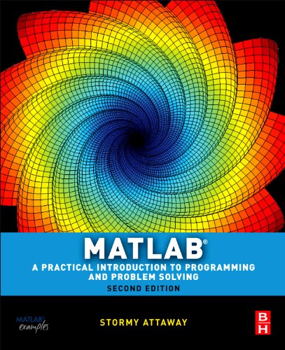 9780123850829: MATLAB: A Practical Introduction to Programming an