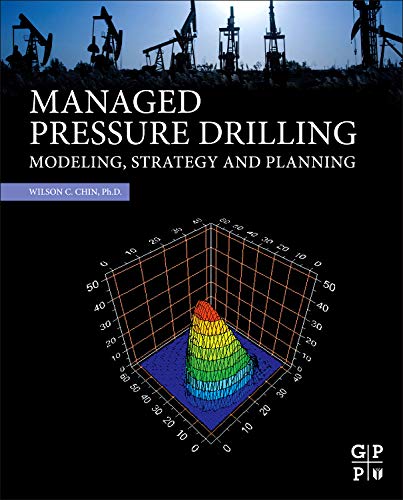 Stock image for Managed Pressure Drilling: Modeling, Strategy and Planning for sale by ThriftBooks-Atlanta