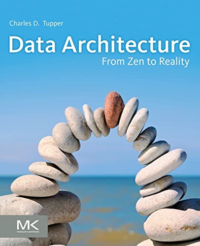Immagine dell'editore per Data Architecture: From Zen to Reality venduto da ThriftBooks-Atlanta