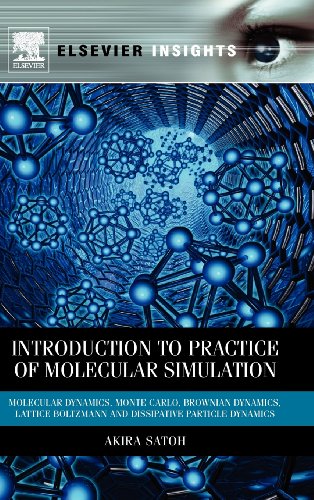 9780123851482: Introduction to Practice of Molecular Simulation: Molecular Dynamics, Monte Carlo, Brownian Dynamics, Lattice Boltzmann and Dissipative Particle Dynamics (Elsevier Insights)