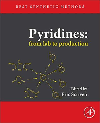 Stock image for Pyridines: from lab to production (Best Synthetic Methods) for sale by Chiron Media