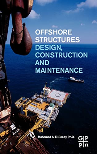 9780123854759: Offshore Structures: Design, Construction and Maintenance