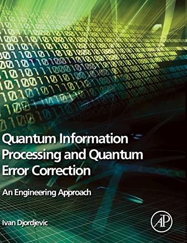 Beispielbild fr Quantum Information Processing and Quantum Error Correction zum Verkauf von Basi6 International