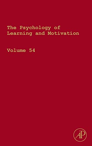 9780123855275: The Psychology of Learning and Motivation: Advances in Research and Theory: 54