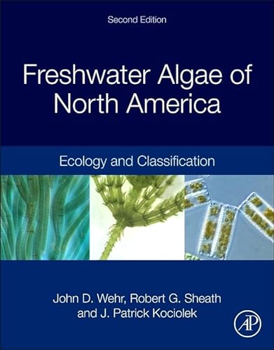 9780123858764: Freshwater Algae of North America: Ecology and Classification (Aquatic Ecology)