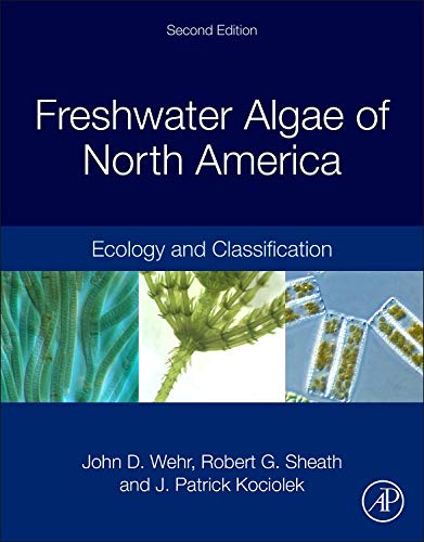 9780123858764: Freshwater Algae of North America: Ecology and Classification