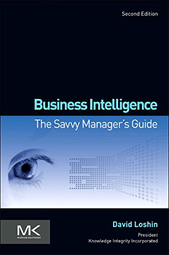 Beispielbild fr Business Intelligence: The Savvy Manager's Guide zum Verkauf von ThriftBooks-Atlanta