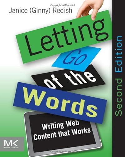 Beispielbild fr Letting Go of the Words: Writing Web Content that Works (Interactive Technologies) zum Verkauf von Goodwill of Colorado
