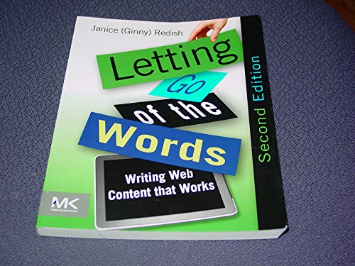 Stock image for Letting Go of the Words: Writing Web Content that Works (Interactive Technologies) for sale by Goodwill of Colorado