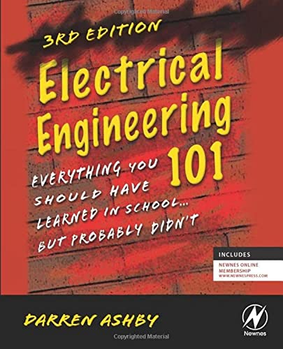 Beispielbild fr Electrical Engineering 101: Everything You Should Have Learned in School.but Probably Didn't zum Verkauf von BooksRun