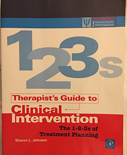 Stock image for Therapist's Guide to Clinical Intervention: The 1-2-3s of Treatment Planning (Practical Resources for the Mental Health Professional) for sale by Gulf Coast Books