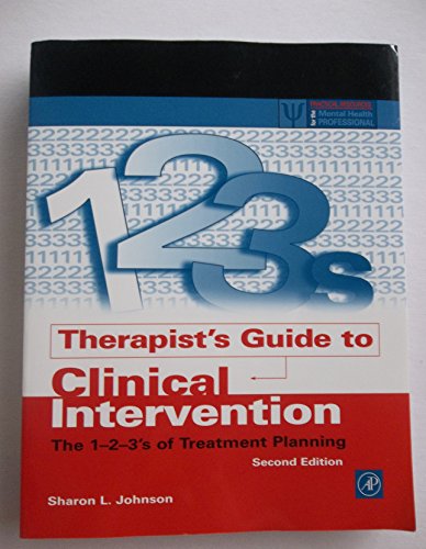 Imagen de archivo de Therapist's Guide to Clinical Intervention: The 1-2-3's of Treatment Planning (Practical Resources for the Mental Health Professional) a la venta por Goodwill Books